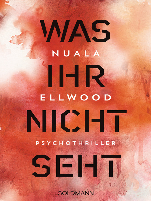Title details for Was ihr nicht seht by Nuala Ellwood - Wait list